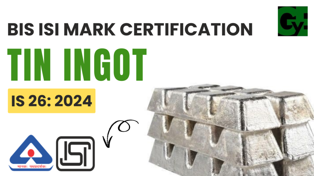 BIS Certification for Tin Ingot