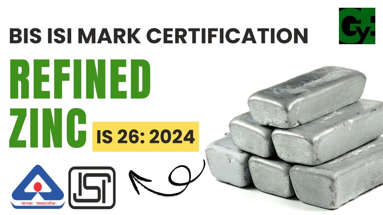 BIS ISI Mark Certification for Refined Zinc – IS 209:2024
