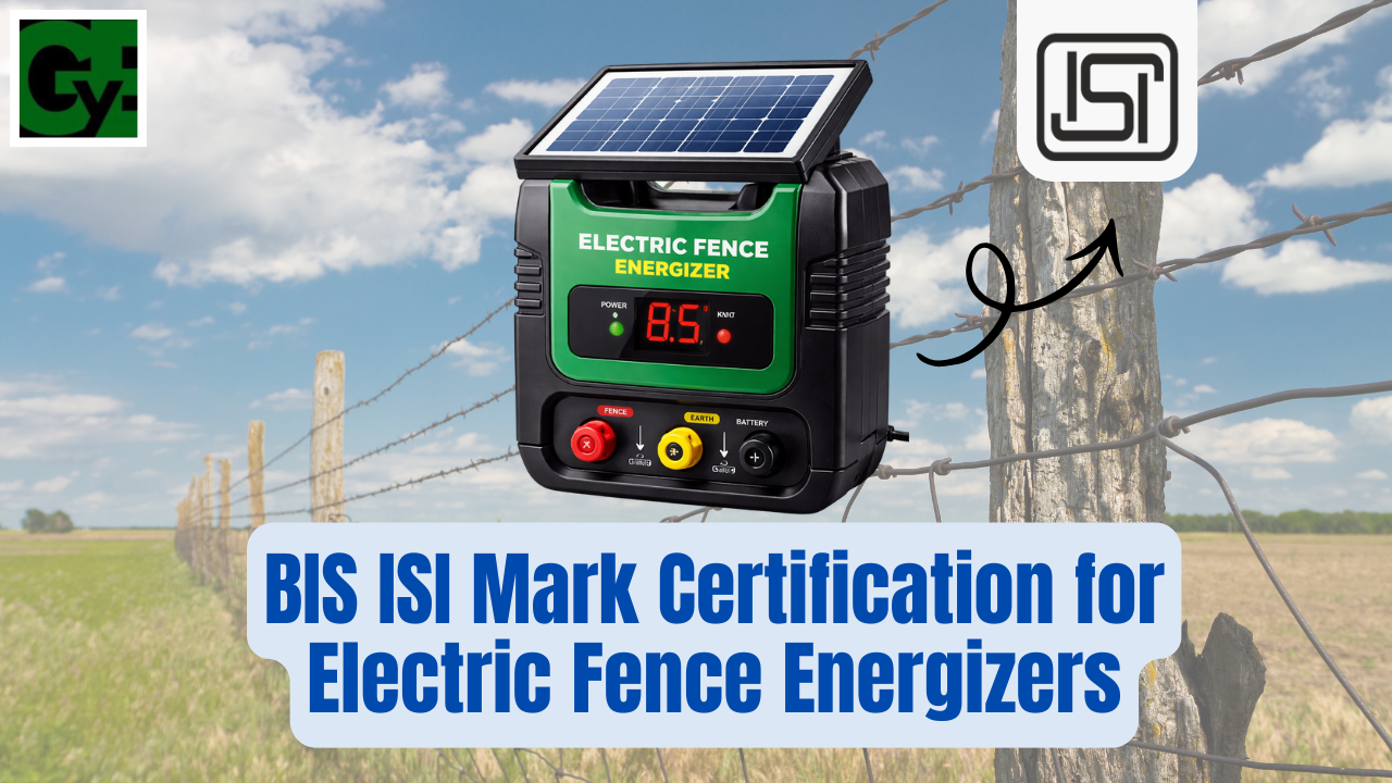 BIS ISI Mark Certification for Electric Fence Energizers