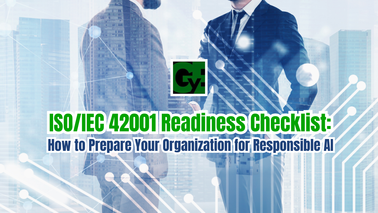 ISO/IEC 42001 Readiness Checklist: How to Prepare Your Organization for Responsible AI